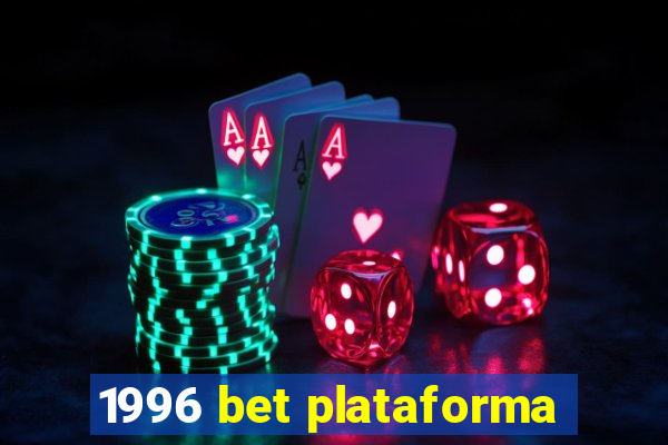 1996 bet plataforma